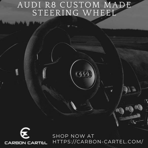 How to Choose Audi R8 Custom Steering Wheel
